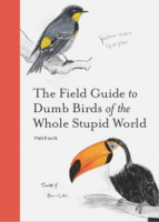 The_field_guide_to_dumb_birds_of_the_whole_stupid_world