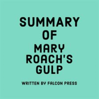 Summary_of_Mary_Roach_s_Gulp