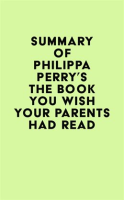 Summary_of_Philippa_Perry_s_The_Book_You_Wish_Your_Parents_Had_Read