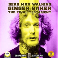 Dead_Man_Walking_Ginger_Baker_The_Final_Testament