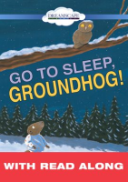 Go_to_Sleep__Groundhog___Read_Along_
