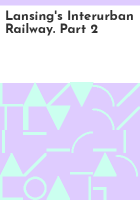 Lansing_s_interurban_railway__Part_2