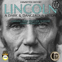 Unwritten_History_Lincoln__A_Dark___Dangerous_Vision