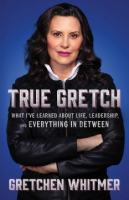 True_Gretch__What_I_ve_Learned_about_Life__Leadership__and_Everything_in_Between