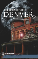The_Haunted_Heart_of_Denver