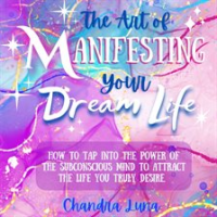 The_Art_of_Manifesting_Your_Dream_Life