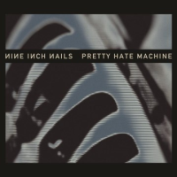 Pretty_hate_machine