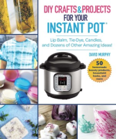 DIY_crafts___projects_for_your_instant_pot