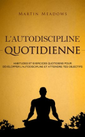 L_autodiscipline_quotidienne__Habitudes_et_exercices_quotidiens_pour_d__velopper_l_autodiscipline