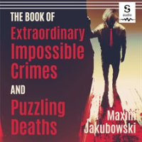 The_Book_of_Extraordinary_Impossible_Crimes_and_Puzzling_Deaths