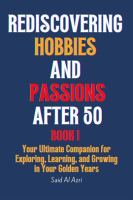 Rediscovering_Hobbies_and_Passions_After_50__Book_2