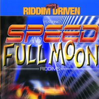 Riddim_Driven__Speed_and_Full_Moon