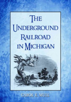 The_Underground_Railroad_in_Michigan