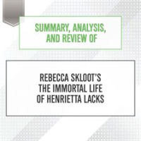Summary__Analysis__and_Review_of_Rebecca_Skloot_s_The_Immortal_Life_of_Henrietta_Lacks