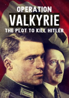 Operation_Valkyrie__The_Plot_To_Kill_Hitler