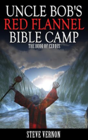 Uncle_Bob_s_Red_Flannel_Bible_Camp_-_The_Book_of_Exodus