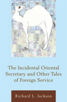 The_Incidental_Oriental_Secretary_and_Other_Tales_of_Foreign_Service