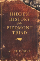 Hidden_History_Of_The_Piedmont_Triad