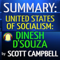 Summary__United_States_of_Socialism__Dinesh_D_Souza
