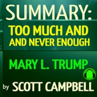 Summary__Too_Much_and_Never_Enough_by_Mary_L__Trump