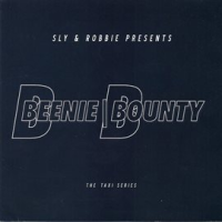 Sly___Robbie_presents_Beenie___Bounty__The_Taxi_Series