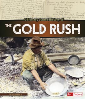 A_Primary_Source_History_of_the_Gold_Rush