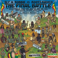 The_Final_Battle__Sly___Robbie_vs_Roots_Radics__Deluxe_Edition_