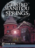Haunted_Manitou_Springs
