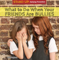 What_to_Do_When_Your_Friends_Are_Bullies