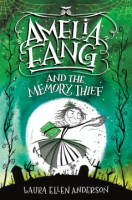 Amelia_Fang_and_the_memory_thief