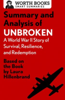 Summary_and_Analysis_of_Unbroken___A_World_War_II_Story_of_Survival__Resilience__and_Redemption