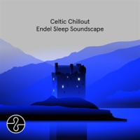 Celtic_Chillout__Endel_Sleep_Soundscape