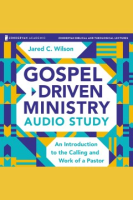 Gospel-Driven_Ministry_Audio_Study