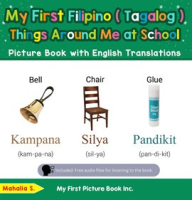 My_First_Filipino__Tagalog__Things_Around_Me_at_School_Picture_Book_With_English_Translations