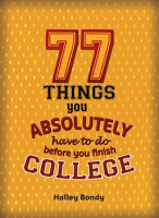 77_Things_You_Absolutely_Have_to_Do_Before_You_Finish_College