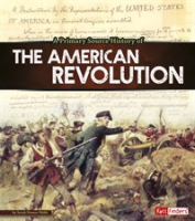A_Primary_Source_History_of_the_American_Revolution