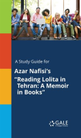 A_Study_Guide_for_Azar_Nafisi_s__Reading_Lolita_in_Tehran__A_Memoir_in_Books_