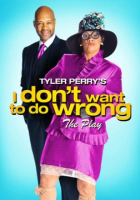 Tyler_Perry_s_I_don_t_want_to_do_wrong