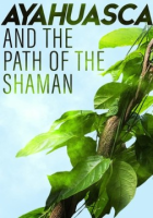 Ayahuasca_and_the_path_of_the_shaman