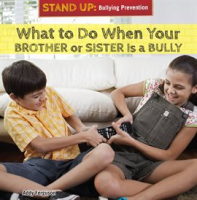 What_to_Do_When_Your_Brother_or_Sister_Is_a_Bully