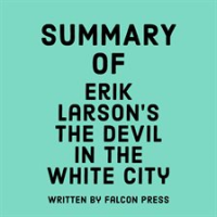 Summary_of_Erik_Larson_s_The_Devil_in_the_White_City