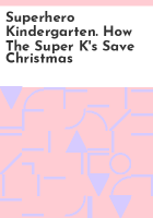 Superhero_kindergarten__How_the_Super_K_s_save_Christmas
