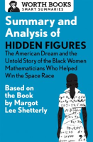 Summary_and_Analysis_of_Hidden_Figures__The_American_Dream_and_the_Untold_Story_of_the_Black_Wo