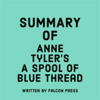 Summary_of_Anne_Tyler_s_A_Spool_of_Blue_Thread