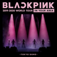BLACKPINK_2019-2020_WORLD_TOUR_IN_YOUR_AREA_-TOKYO_DOME