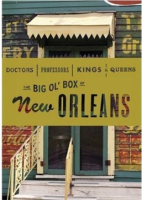 Doctors__professors__kings___queens__the_big_ol__box_of_New_Orleans