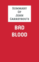 Summary_of_John_Carreyrou_s_Bad_Blood