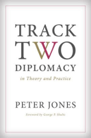 Track_Two_Diplomacy_in_Theory_and_Practice